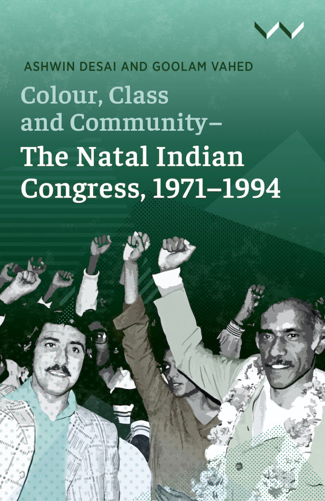 Colour, Class and Community-The Natal Indian Congress, 1971-1994